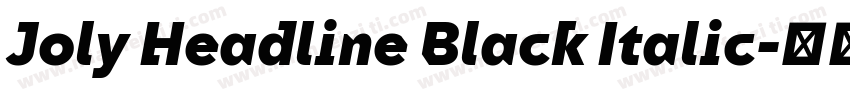 Joly Headline Black Italic字体转换